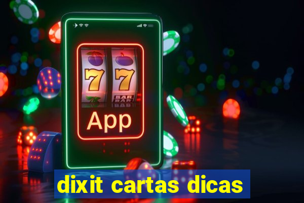 dixit cartas dicas